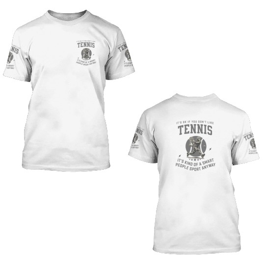 Tennis Humor Graphic 3D T Shirts