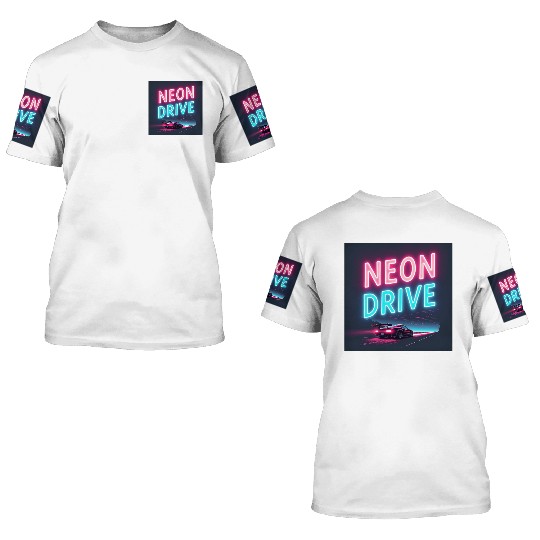 Neon Drive - Retro Synthwave Design 3D T Shirts