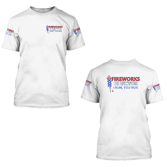 Fireworks Director - I Run, You Run 3D T Shirts