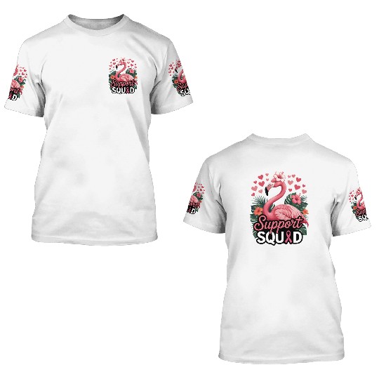 Pink Flamingo Support Squad Design 3D T Shirts