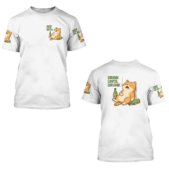 Humorous Cat Drinking Alcohol Meme Design 3D T Shirts