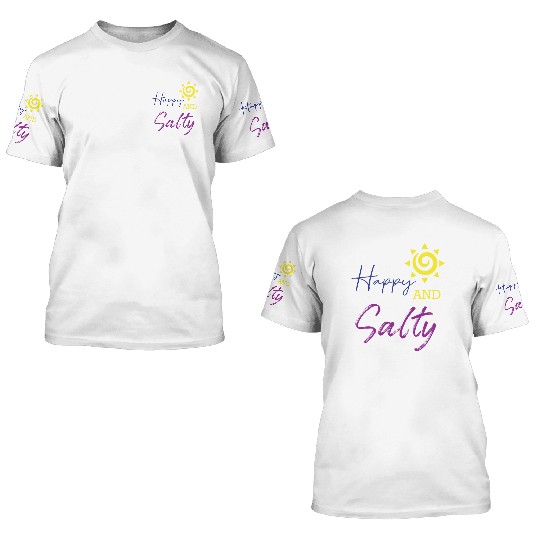 Happy & Salty Sun Design 3D T Shirts