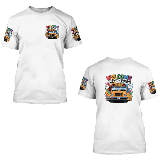 Welcome Back to School School Bus 3D T Shirts