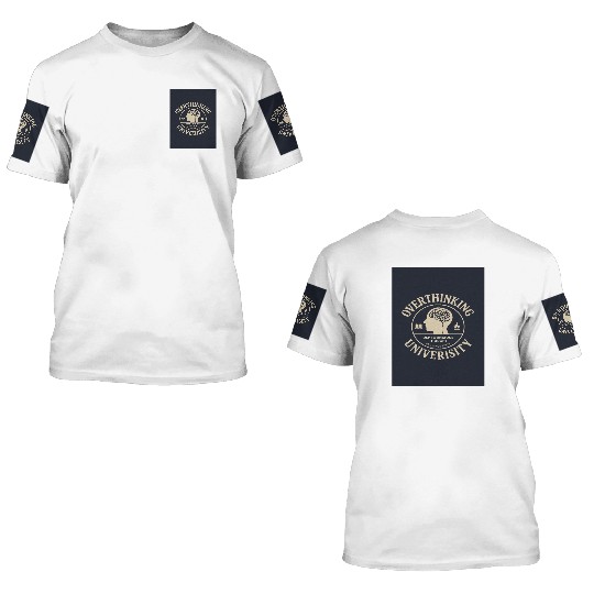 Overthinking University Design 3D T Shirts
