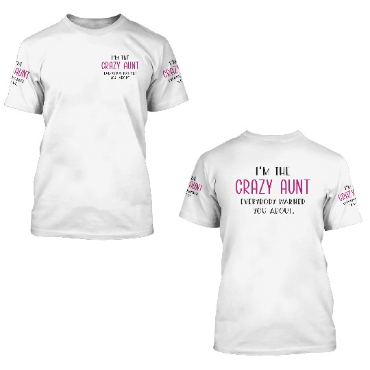 Crazy Aunt 3D T Shirts