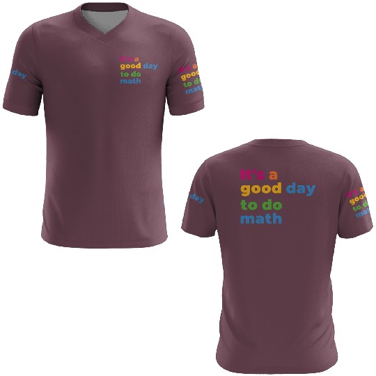 It's A Good Day To Math Funny Math 3D T Shirts