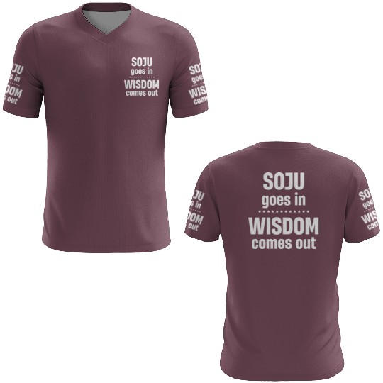 Soju Goes In Wisdom Comes Out Vodka k-pop Liquor 3D T Shirts