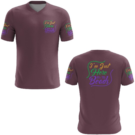 I'm Just Here For The Beads Mardi Gras Carnival 3D T Shirts