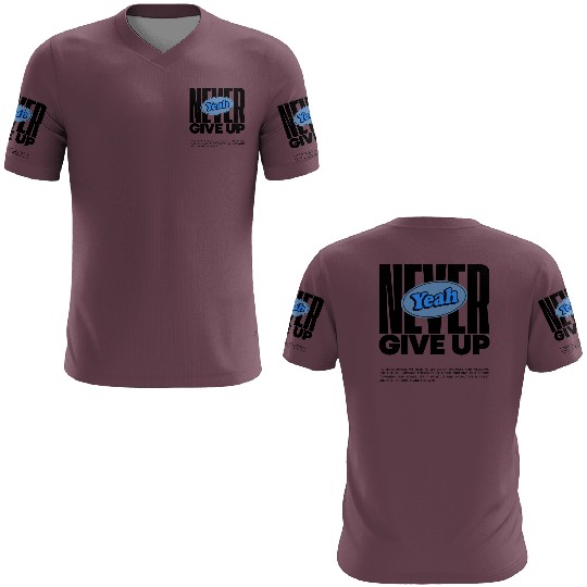 Never Give uP 3D T Shirts