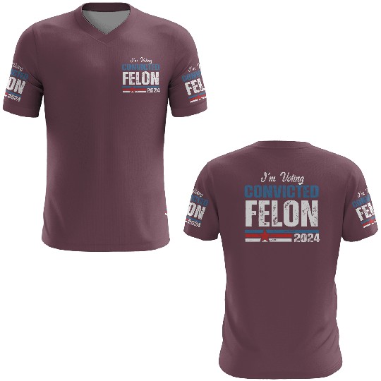 I'm Voting For The Convicted Felon 2024 3D T Shirts