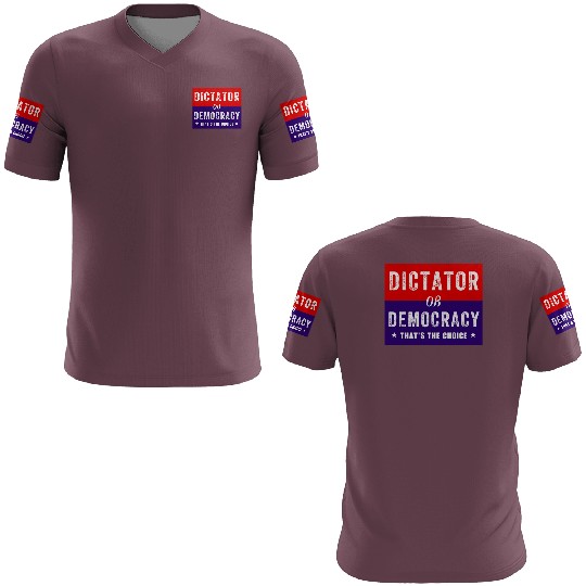 Dictator or Democracy That's The Choice 3D T Shirts