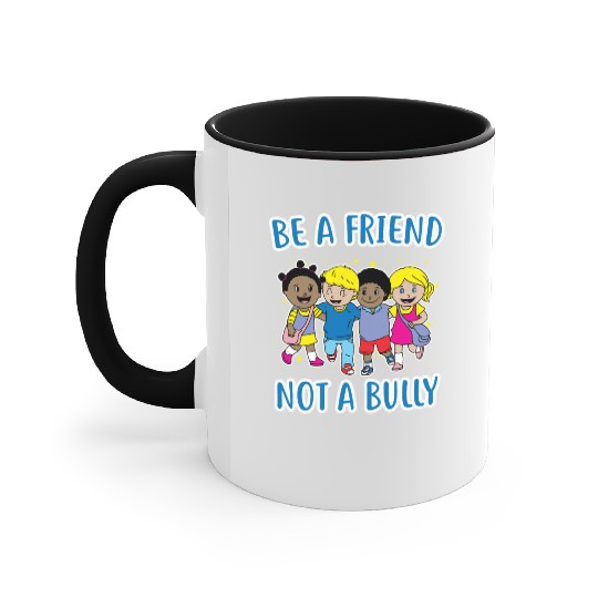 (Gift) Be a Friend Not a Bully Accent Mugs