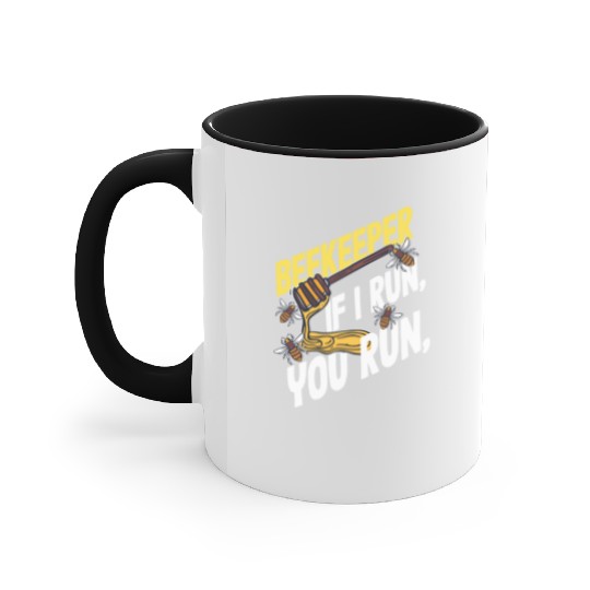 Beekeeper If I Run You Run Honey Bee Accent Mugs