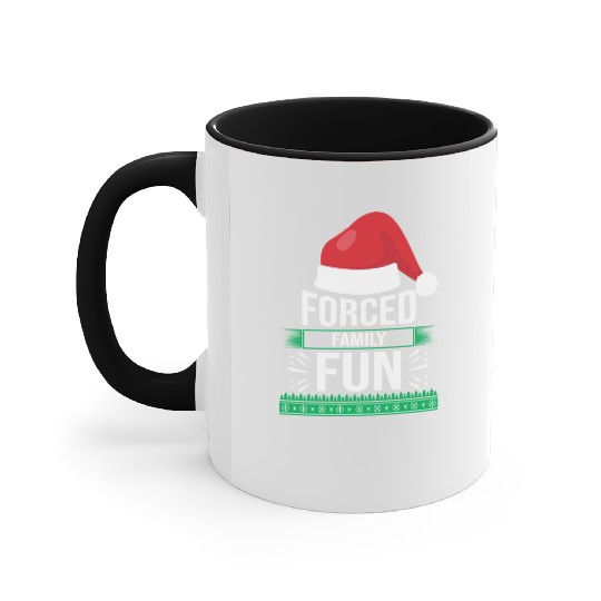 Forced Family Fun Sarcastic Christmas Quote Funny Accent Mugs