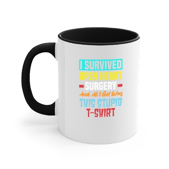 I Survived Bypass Surgery Open Heart Surgery Accent Mugs
