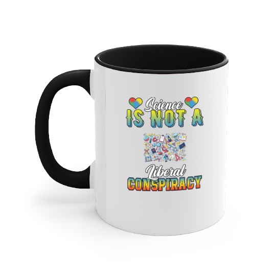 Science Is Not A Liberal Conspiracy Funny Quotes Accent Mugs