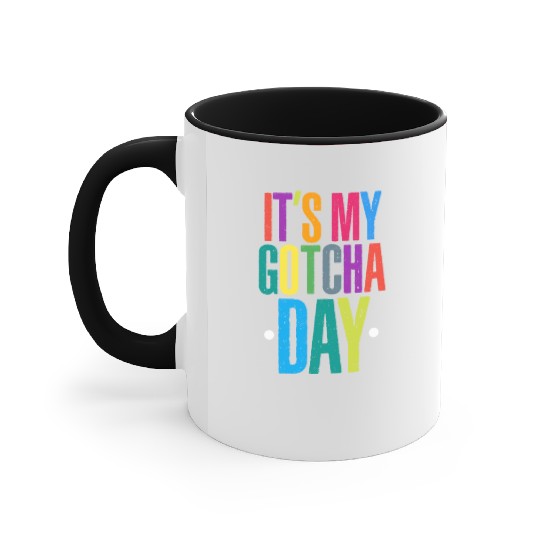It's My Gotcha Day Accent Mugs