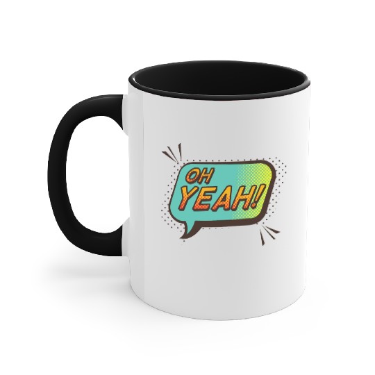 Oh yeah Accent Mugs