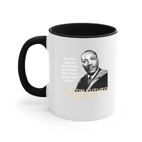 MARTIN LUTHER KING JR QUOTE Accent Mugs