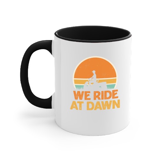 We Ride At Dawn Funny Lawn Mowing Worker Accent Mugs