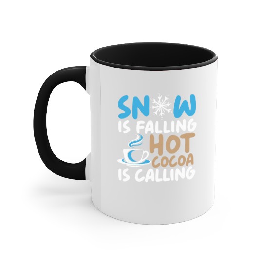 Snow Is Falling Hot Cocoa Is Calling Ice Cold Accent Mugs