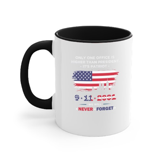 We will never forget the Patriot Day 911 Accent Mugs
