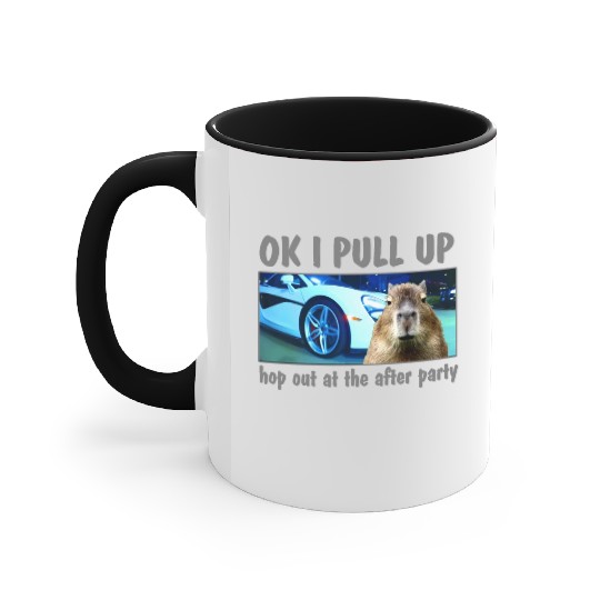 Ok I Pull Up Capybara Meme After Party Rap Song ar Accent Mugs