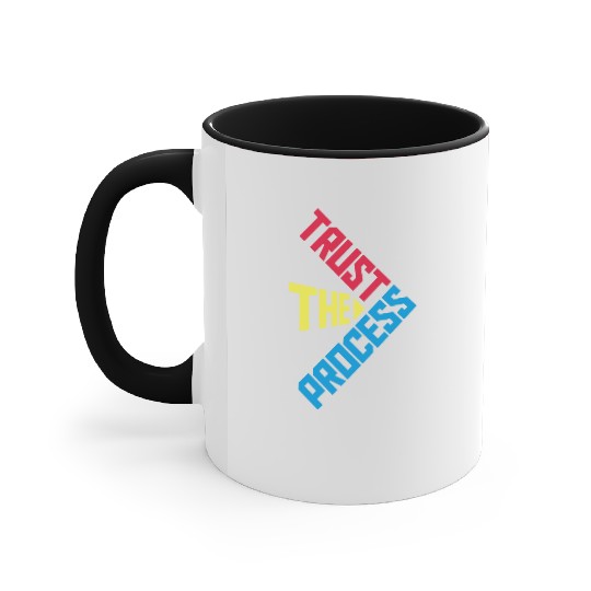 trust the process quote Accent Mugs