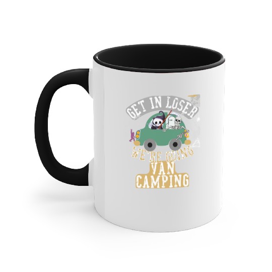 Get in loser we're going van camping Accent Mugs