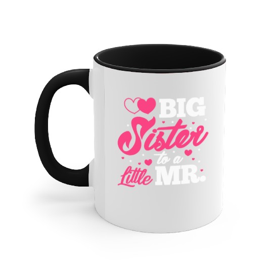 Big Sister To A Little Mr. Accent Mugs