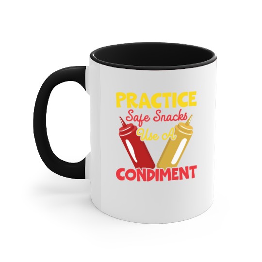 Practice Safe Snacks Use A Condiment Ketchup Accent Mugs