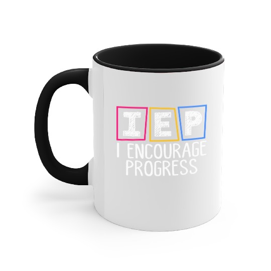 IEP I Encourage Progress Special Education Teacher Accent Mugs