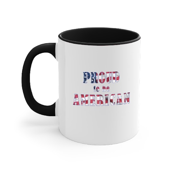 Proud to be American Accent Mugs