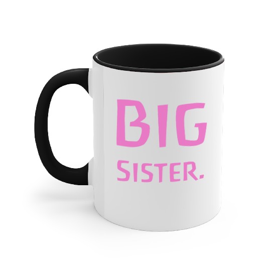 Big Sister Pink - Baby Birth Family Baptism Accent Mugs