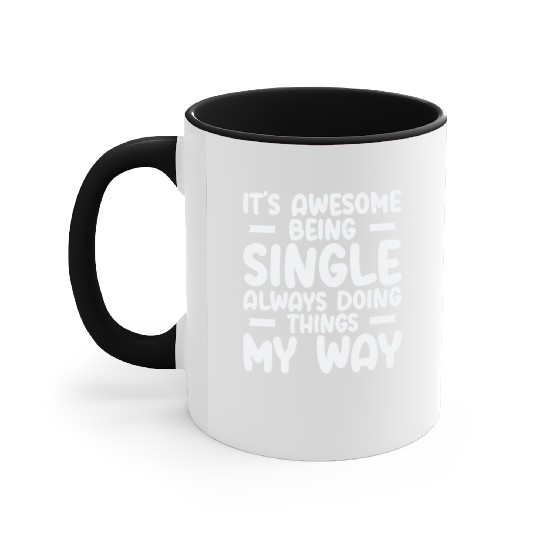Awesome Single Independent Solo Single Quotes Accent Mugs