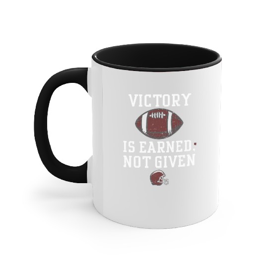 Victory is earned, not given Accent Mugs