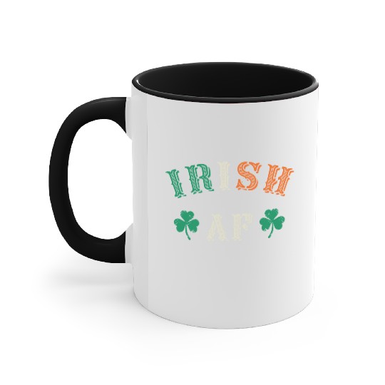 Irish Af Funny St Patricks Day Drinking Accent Mugs