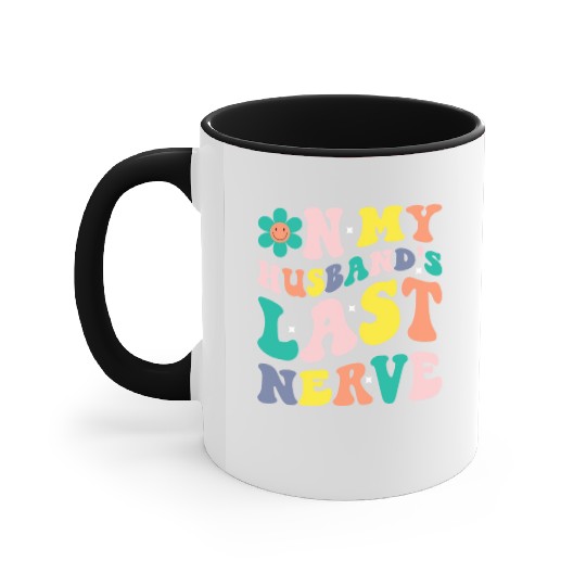 On My Husband s Last Nerve Accent Mugs