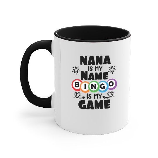 Nana Is My Name Bingo Is My Game Bingo Accent Mugs