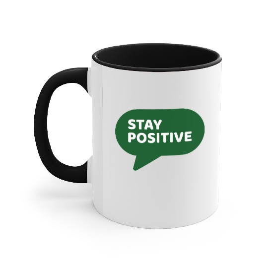 Stay Positive - Positive Edition Accent Mugs
