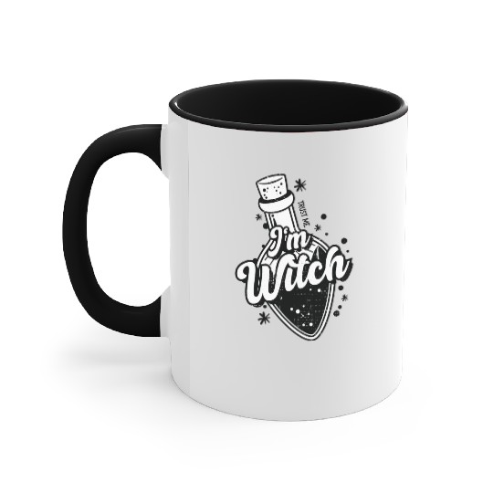 Trust Me I m Witch Accent Mugs