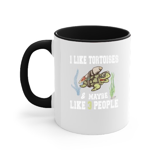 I Like Tortoises and Maybe 3 People Turtle Reptile Accent Mugs