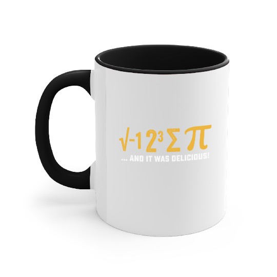 I Ate Some Pie And It Was Delicious Pi Day Math Accent Mugs