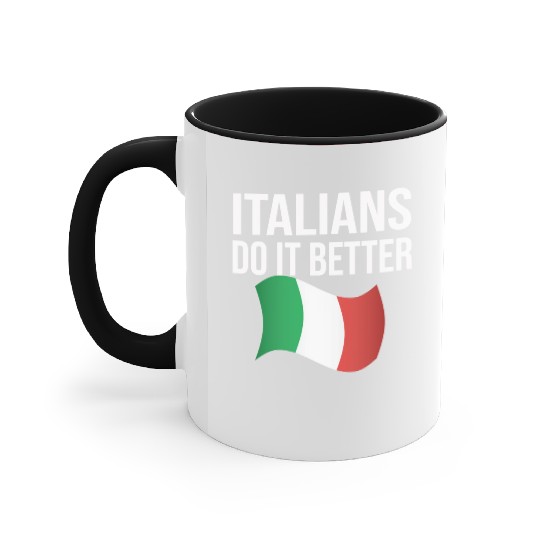 Italians do it better Accent Mugs