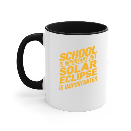 school is important but solar eclipse is important Accent Mugs