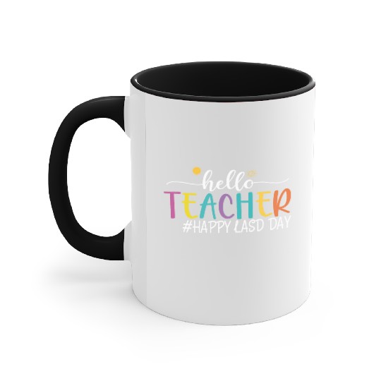 hello teacher Happy day preschool summer student Accent Mugs