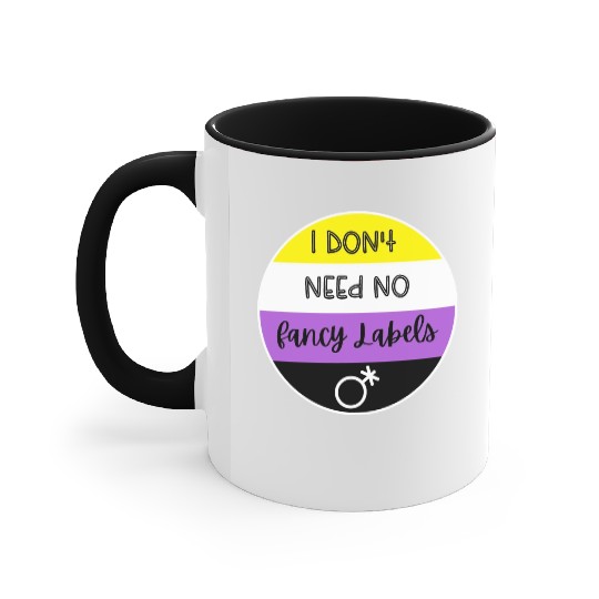 I don't need no fancy Labels - Non Binary Pride Accent Mugs