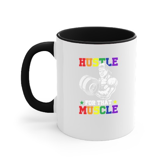 Hustle For That Muscle Motivational Accent Mugs