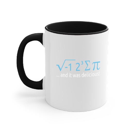 I Ate Some Pie And It Was Delicious 8 Pi Day 2BK9 Accent Mugs