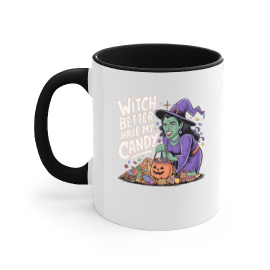 Witch better have m candy 2 Accent Mugs